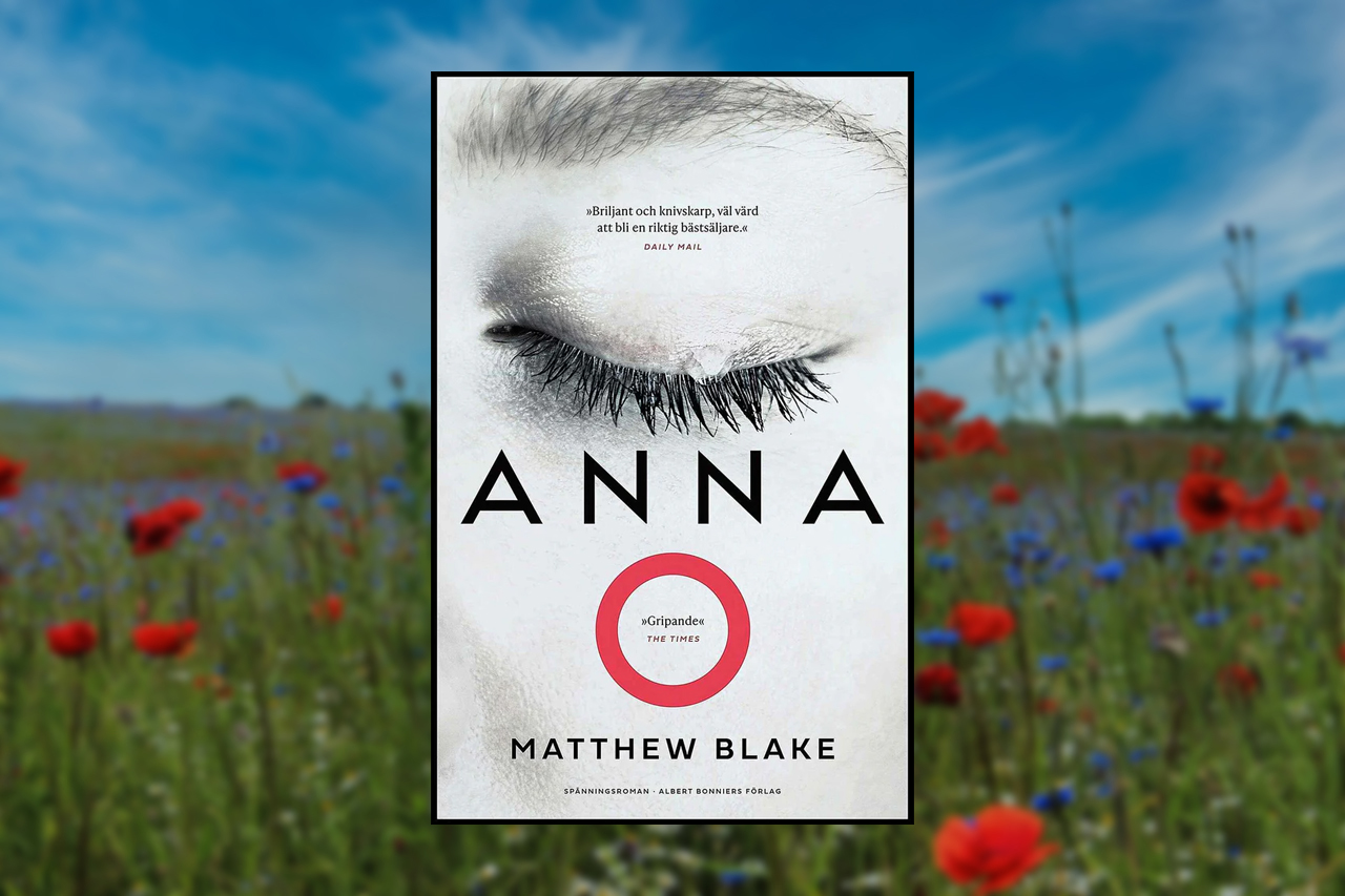 Matthew Blake, Anna O, Elisabeth Brännström tipsar om Matthew Blakes "Anna O". En spännande romandebut om sömn, mord och förträngda minnen, deckare, spänningsroman