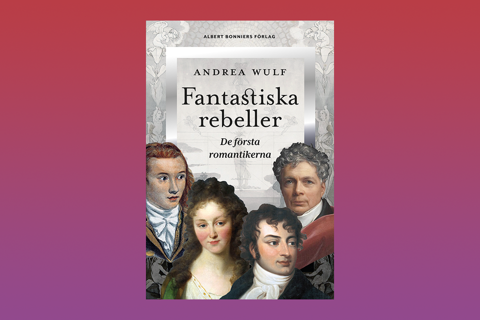 Kulturhistoria, romantiken, Hegel, Goethe, tysk kultur, 1700-talet, Andrea Wulf,