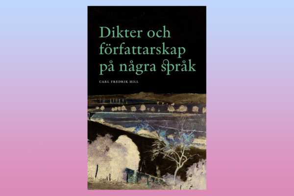 Carl Fredrik Hill, Hill, dikter, poesi, sjukdomsdiktning,