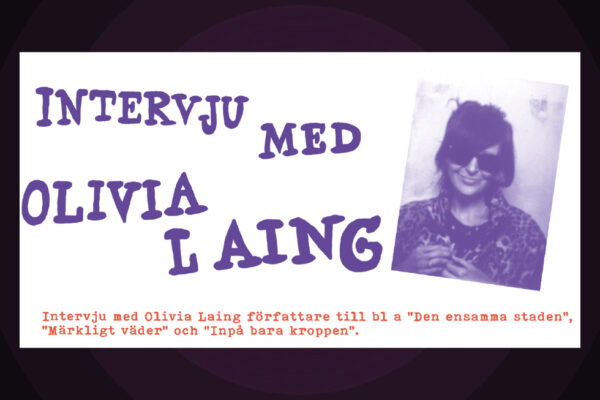 Olivia Laing, Ola Åstrand, En intervju med Olivia Laing, fanzine,