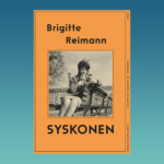 DDR, Syskonen av Brigitte Reimann, Östtyskland, roman, tyskspråkig litteratur, 1900-talshistoria