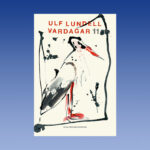 Ulf Lundell, Ulf Lundells dagbokssvit, "Vardagar 11",