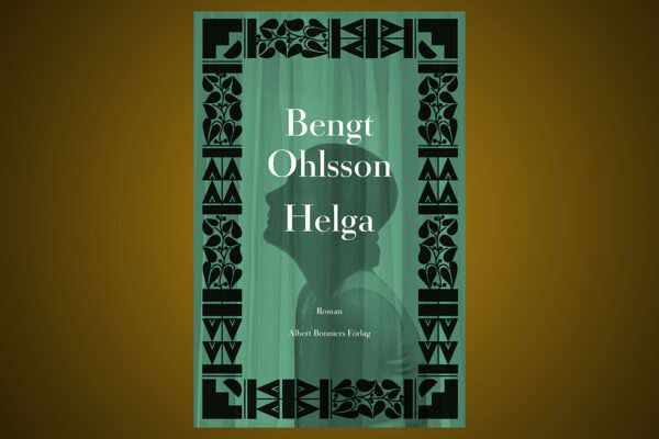 Bengt Ohlsson, Helga, roman, Hjalmar Söderberg, Doktor Glas, litteratur, prosa, romankonst