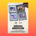 Bröderna Andersson. Filmen är en lyhörd, initierad, närmast genialt berättad familjehistoria med mycket bra klipp ur tidiga filmer som de unga bröderna spelar in under uppväxten. Johanna Bernhardson, Roy Andersson, film, filmkonst, dokumentärfilm, regissörer