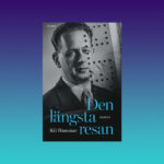 Hammarskjöld, Dag Hammarskjöld, roman, berättarkonst, KG Hammar, prosa, svenskspråkig litteratur, skönlitteratur, biografier,