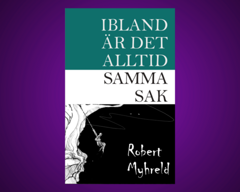 Robert Myhreld, ”Ibland är det alltid samma sak”, bipolär sjukddom, psykiatri, anteckningar från vistelse på psykiatrisk klinik,