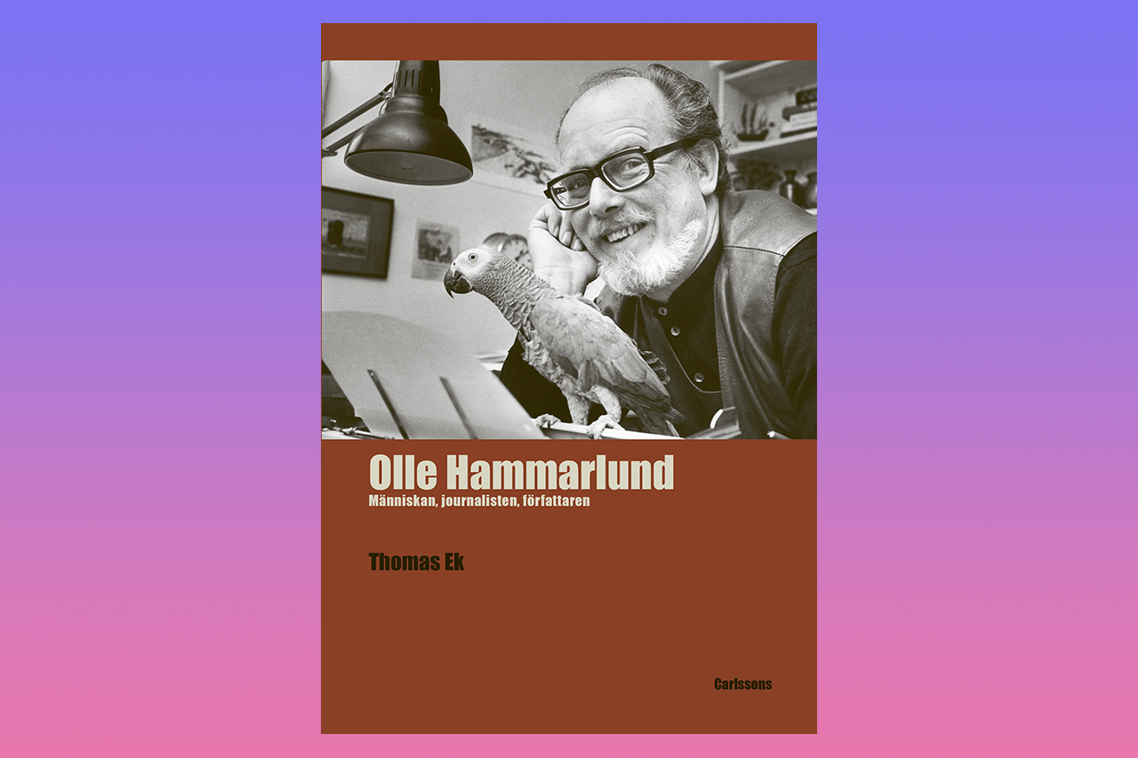 Olle Hammarlund – människan, journalisten, författaren av Thomas Ek Carlsson bokförlag, litteraturvetenskap, litteraturhistoria, skånska författare