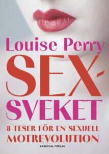 Louise Perry Sexsveket 8 teser för en sexuell motrevolution av Louise Perry, FEMINISM. ”Den här boken är mycket läsvärd. Läs den vid tända ljus!” skriver Lis Lovén som läst den brittiska feministen Louise Perrys bok ”Sexsveket – 8 teser för en sexuell motrevolution”. 