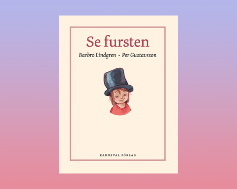 Barbro Lindgren. BARNBOK. ”Som alltid är Barbro Lindgren suverän i sin berättarkonst och underfundig i sina språkliga upptåg,” skriver Bo Bjelvehammar som läst ”Se fursten”.