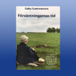 ROMAN. ”Gaby Gummesson fångar fint tidsandan och miljöerna, särskilt Paris under 1920-talet.” Det skriver Bo Bjelvehammar som läst romanen ”Förväntningarnas tid”. Gaby Gummesson, Österlen, Österlendskildring, berättarkonst. prosa, roman,