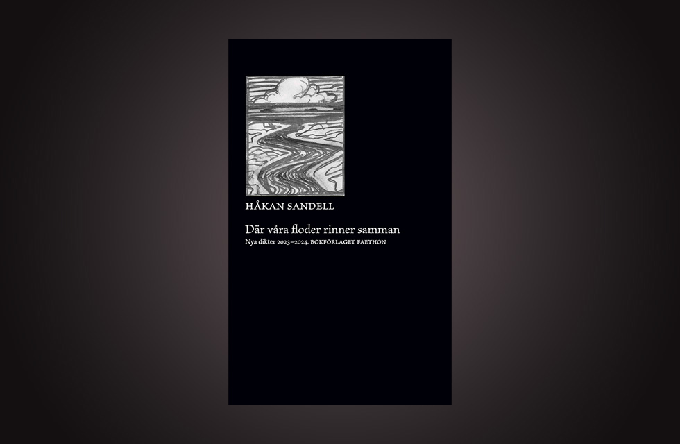 Sandell. "Han är inte bara en sanningssägare utan även en klarsynt betraktare," skriver Erik Bovin som läst Håkan Sandells nya diktsamling "Där våra floder rinner samman". En bok han betraktar som en höjdpunkt i Sandells författarskap. Håkan Sandell, lyrik, poesi, dikter, svenskspråkig litteratur, poet, poeter, samtidslitteratur,