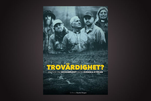 DOKUMENTÄRFILM. Ann Engqvist har skrivit en krönika med utgångspunkt i dokumentärfilmen ”Trovärdighet” av David Johansson. En film som handlar om Svenska kyrkans skogsmissbruk. Svenska kyrkan, greenwashing, skogsbruk, naturskydd, samerna, dokumentärfilm, film,